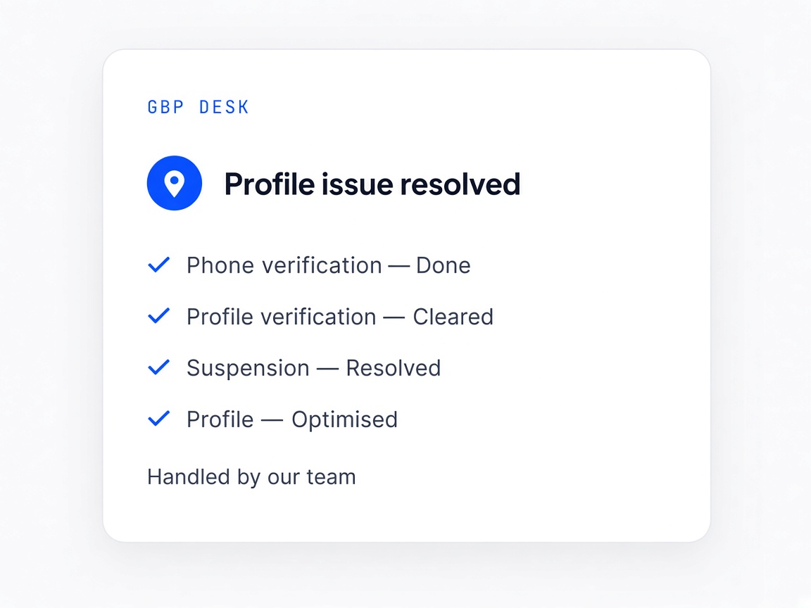 GBP desk card showing phone verification, profile verification, suspension and optimisation marked resolved